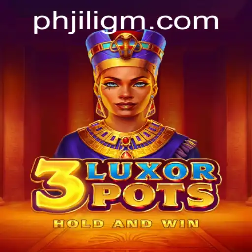 Exploring the Exciting World of 3LuxorPots: A New Gaming Experience with JiliGM.COM