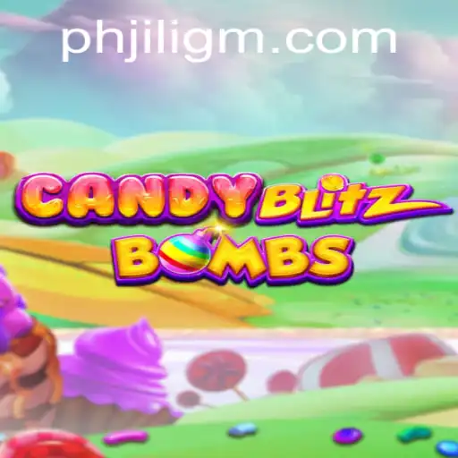 Exploring the Sweet World of CandyBlitzBombs at JiliGM.COM
