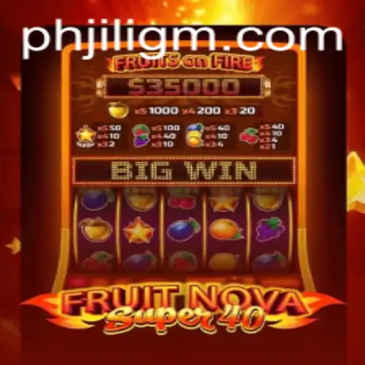 Unveiling FruitNovaSuper40: A Captivating Addition to the JiliGM.COM Universe