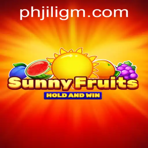 Explore the World of SunnyFruits: An Exciting Gaming Adventure with JiliGM.COM